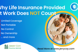Why Life Insurance Provided by Employer Does Not Count
